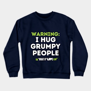 WARNING: The What If UP Club Crewneck Sweatshirt